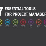 7 Essential Tools for Project Managers